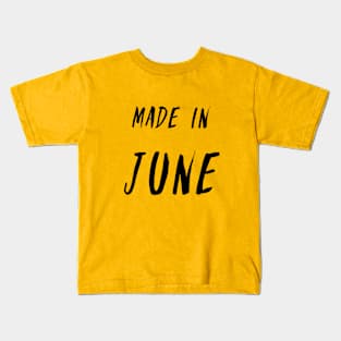 Made in June simple text design Kids T-Shirt